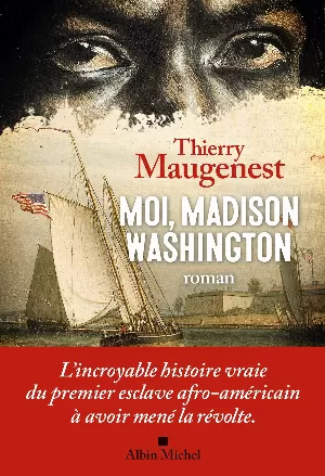 Thierry Maugenest – Moi, Madison Washington